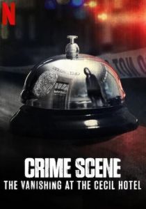 Сериал Место преступления: Исчезновение в отеле «Сесил» 1 сезон 4 серия